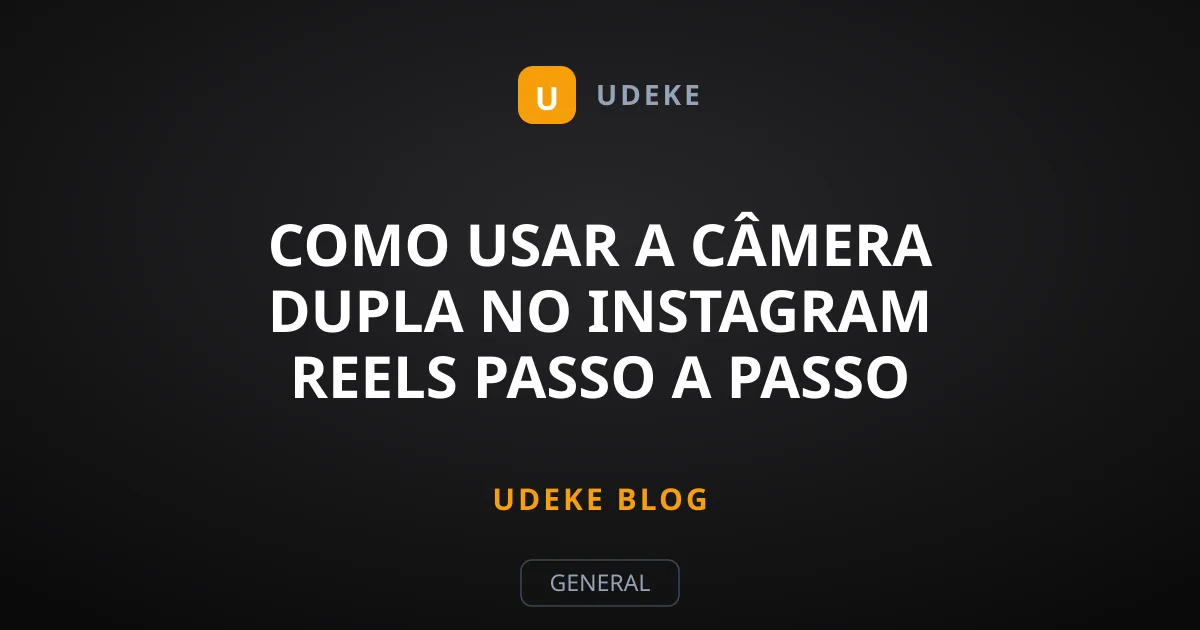 Como Usar a Câmera Dupla no Instagram Reels Passo a Passo